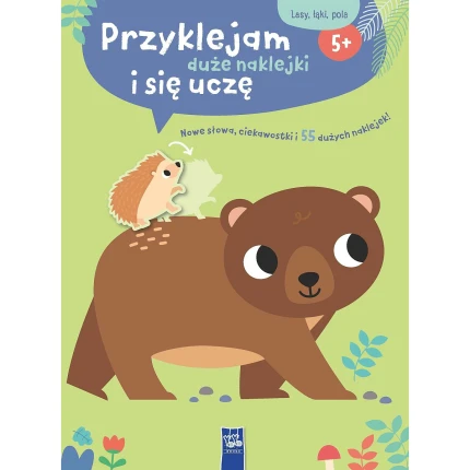 Przyklejam duże naklejki i się uczę. Lasy, łąki, pola / YOYO BOOKS