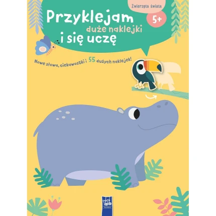 Przyklejam duże naklejki i się uczę. Zwierzęta świata / YOYO BOOKS