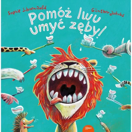 Pomóż lwu umyć zęby / Wydawnictwo Esteri