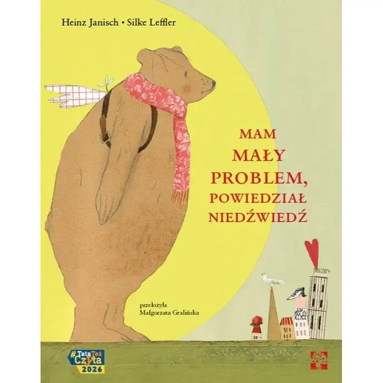 Mam mały problem, powiedział niedźwiedź / Wydawnictwo Muchomor