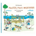 Młotek, piła i wiertarka. Owca i jej przyjaciele budują dom. Małe opowieści o technice / Dwie siostry