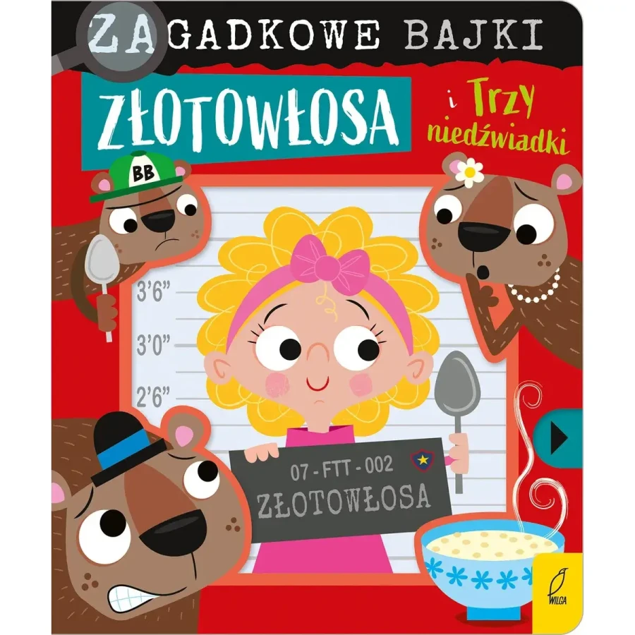 Złotowłosa i trzy niedźwiadki. Zagadkowe bajki / Wilga