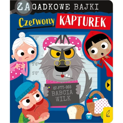Czerwony Kapturek. Zagadkowe bajki / Wilga