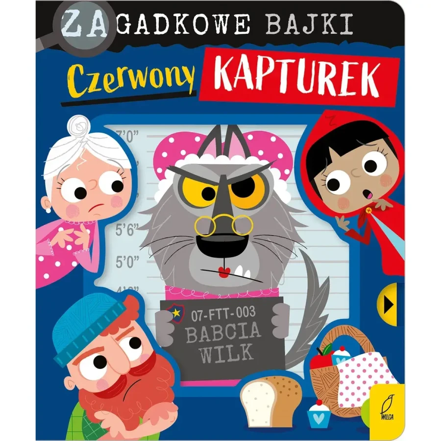 Czerwony Kapturek. Zagadkowe bajki / Wilga