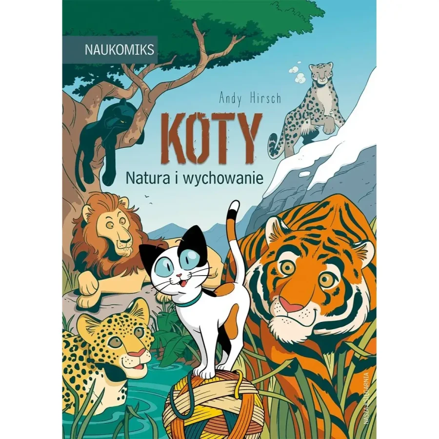 Koty - natura i wychowanie / Wydawnictwo Nasza Księgarnia