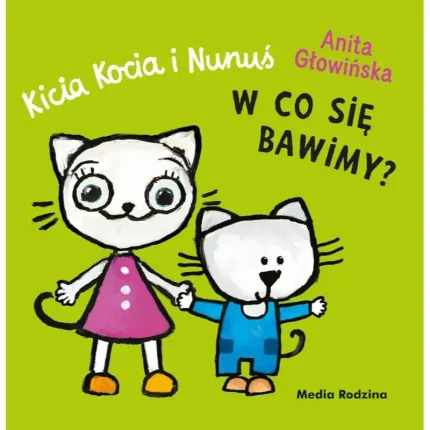 Kicia Kocia i Nunuś. W co się bawimy? Książka harmonijka. / Wydawnictwo Media Rodzina