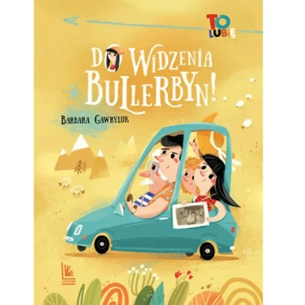 Do widzenia, Bullerbyn! / Wydawnictwo Literatura