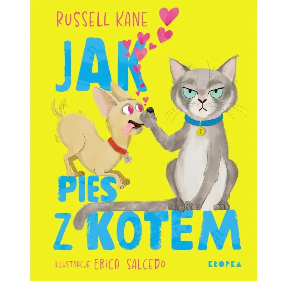 Jak pies z kotem / Wydawnictwo KROPKA