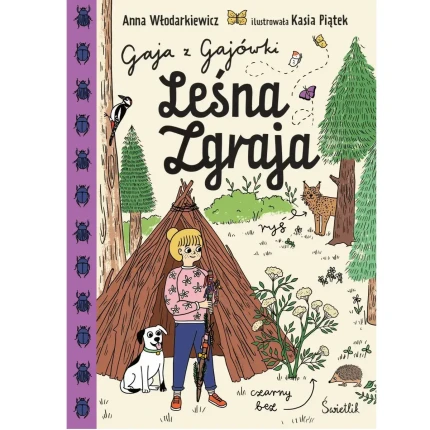 Leśna Zgraja. Gaja z Gajówki. / Wydawnictwo Świetlik