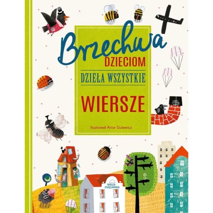 II GATUNEK: Brzechwa dzieciom. Dzieła wszystkie. Wiersze / Wydawnictwo Nasza Księgarnia