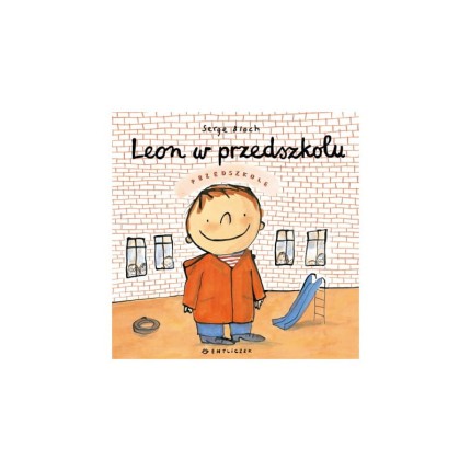 Leon w przedszkolu / Wydawnictwo Entliczek