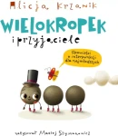 Wielokropek i przyjaciele. Opowieści o interpunkcji dla najmłodszych / Wydawnictwo Nasza Księgarnia