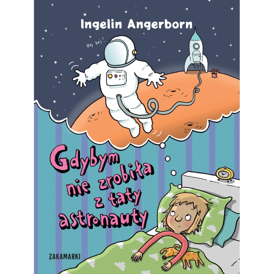 Gdybym nie zrobiła z taty astronauty. Tilda. Tom 2 / Wydawnictwo Zakamarki