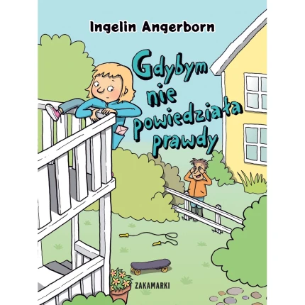Gdybym nie powiedziała prawdy. Tilda. Tom 3 / Wydawnictwo Zakamarki