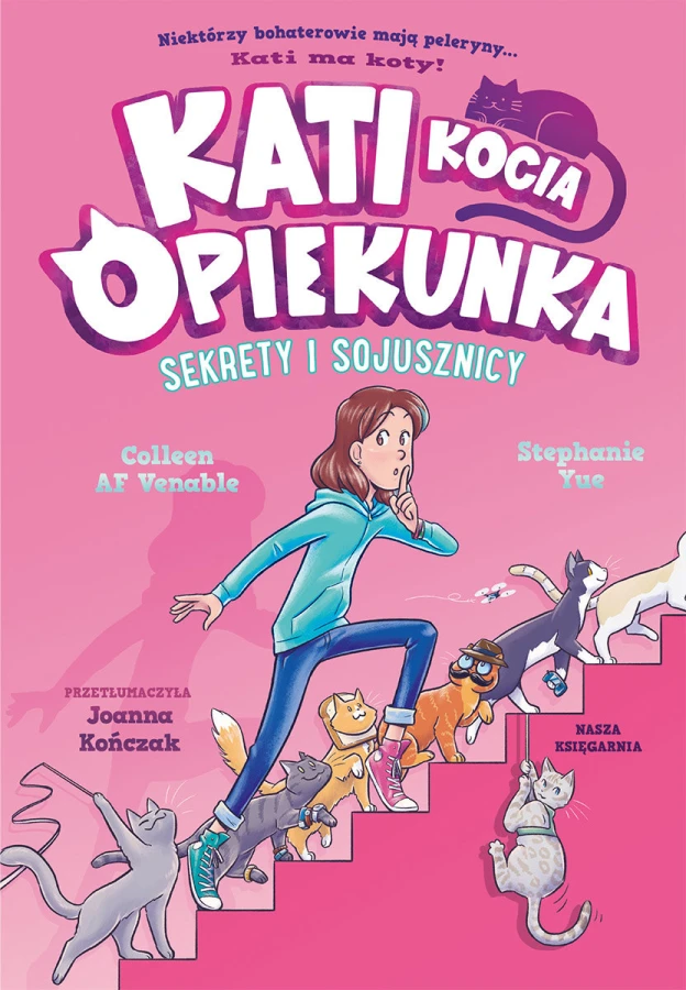 Kati - kocia opiekunka (cz. 3). Sekrety i sojusznicy / Nasza Księgarnia
