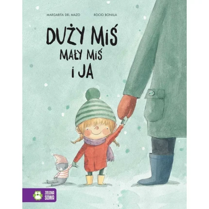 II GATUNEK: Duży miś, mały miś i ja / Wydawnictwo Zielona Sowa