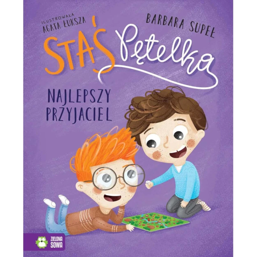 II GATUNEK: Staś Pętelka. Najlepszy przyjaciel / Wydawnictwo Zielona Sowa