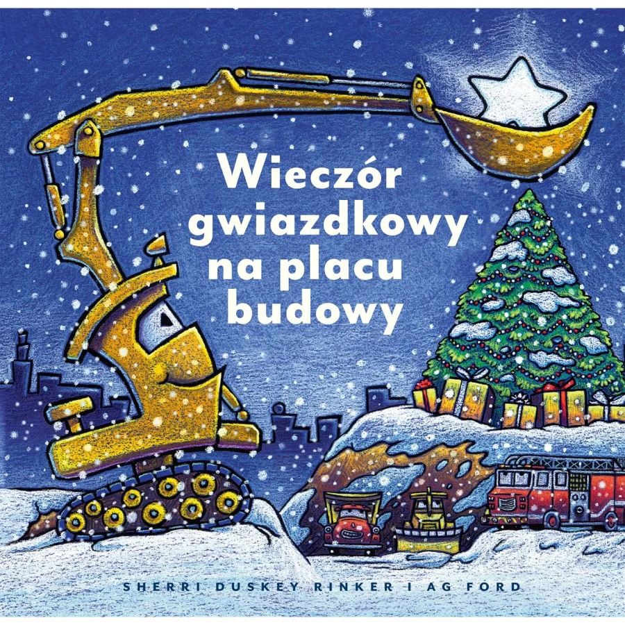 Wieczór gwiazdkowy na placu budowy / Wydawnictwo Nasza Księgarnia