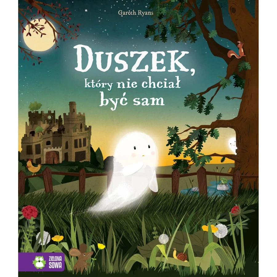 Duszek, który nie chciał być sam / Wydawnictwo Zielona Sowa