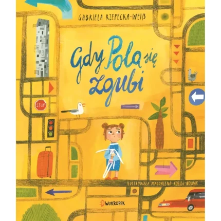 Gdy Pola się zgubi / Wydawnictwo Dwukropek