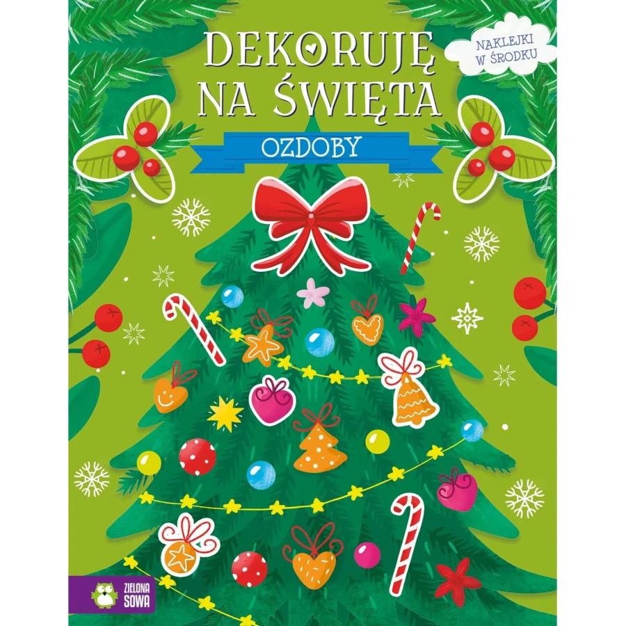 Ozdoby. Dekoruję na święta / Zielona Sowa