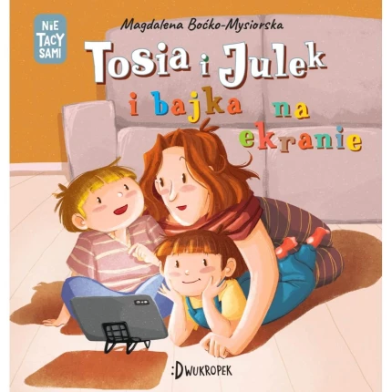 Tosia i Julek i bajka na ekranie. / Wydawnictwo Dwukropek