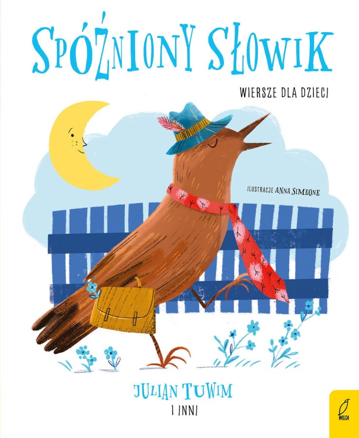Spóźniony Słowik. Wiersze dla dzieci / Wydawnictwo Wilga