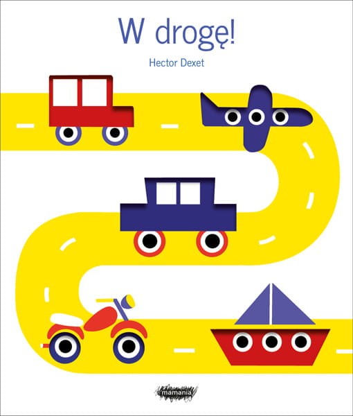 W drogę! / Wydawnictwo Mamania
