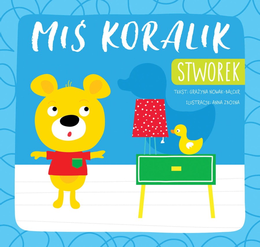 Miś Koralik. Stworek / Wydawnictwo Wilga