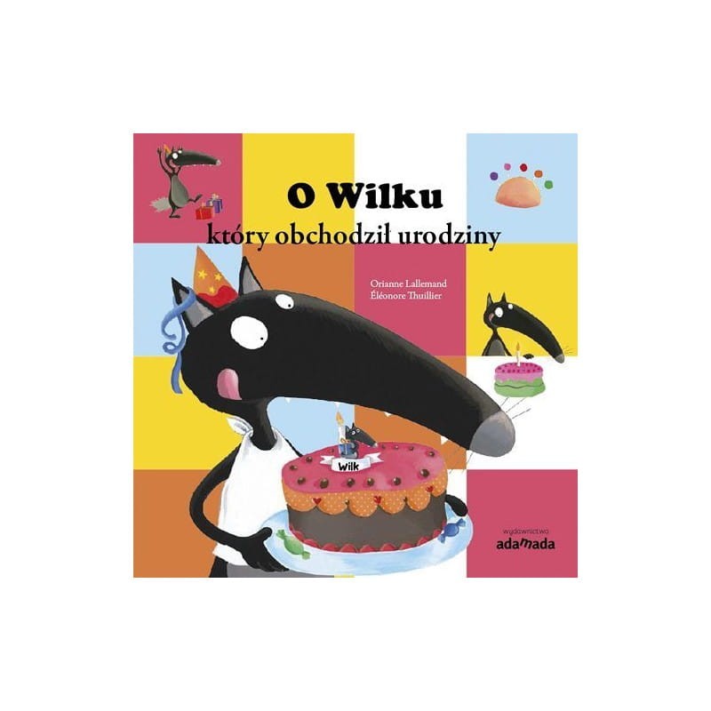 O Wilku, który obchodził urodziny / Wydawnictwo Adamada