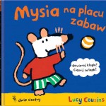 Mysia na placu zabaw / Wydawnictwo Dwie Siostry