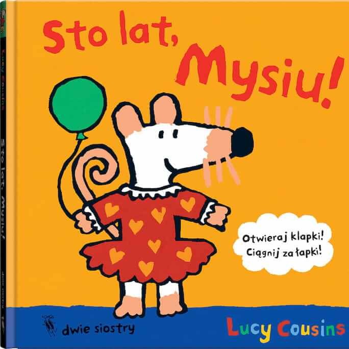 Sto lat, Mysiu! / Wydawnictwo Dwie Siostry