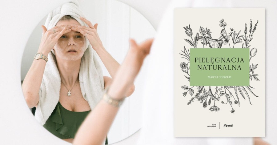 Pielęgnacja naturalna / Wydawnictwo Natuli