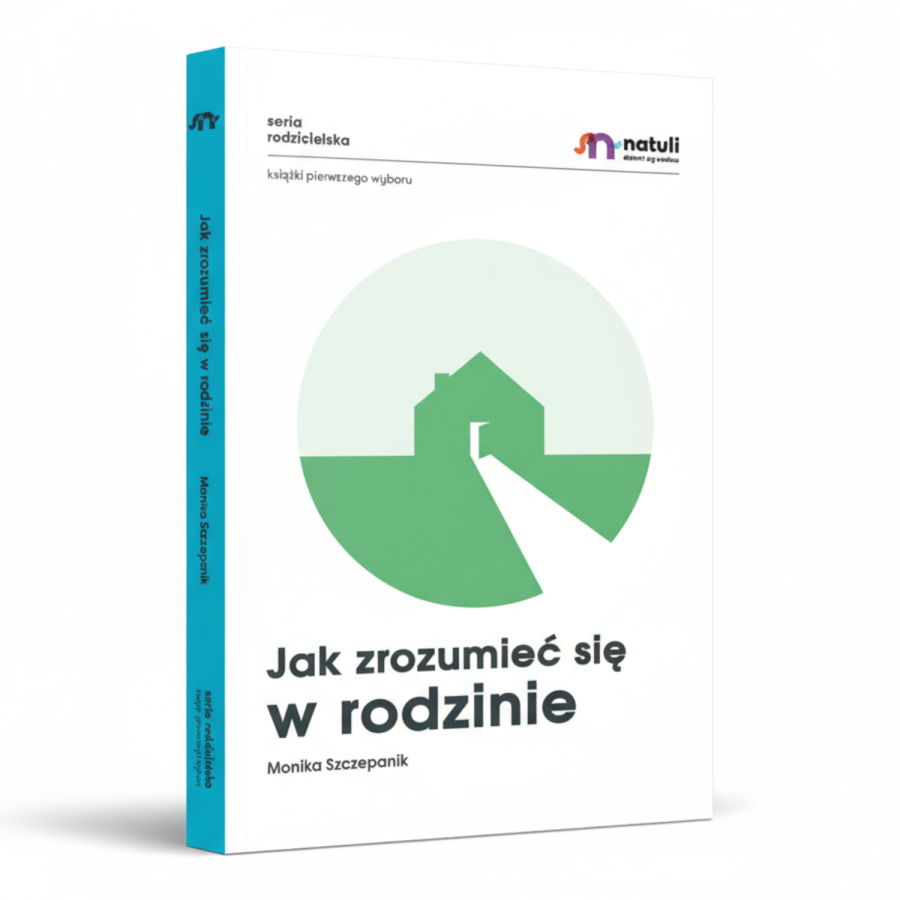 Jak zrozumieć się w rodzinie / Wydawnictwo Natuli