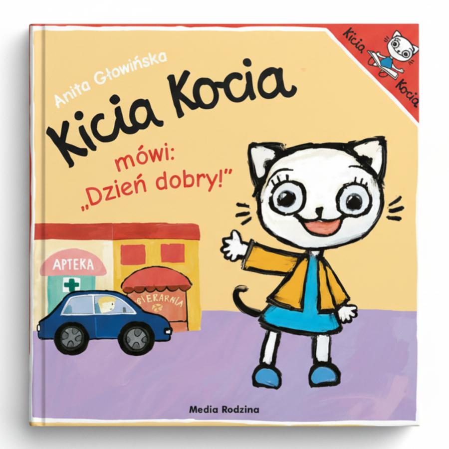 Kicia Kocia mówi: dzień dobry / Wydawnictwo Media Rodzina