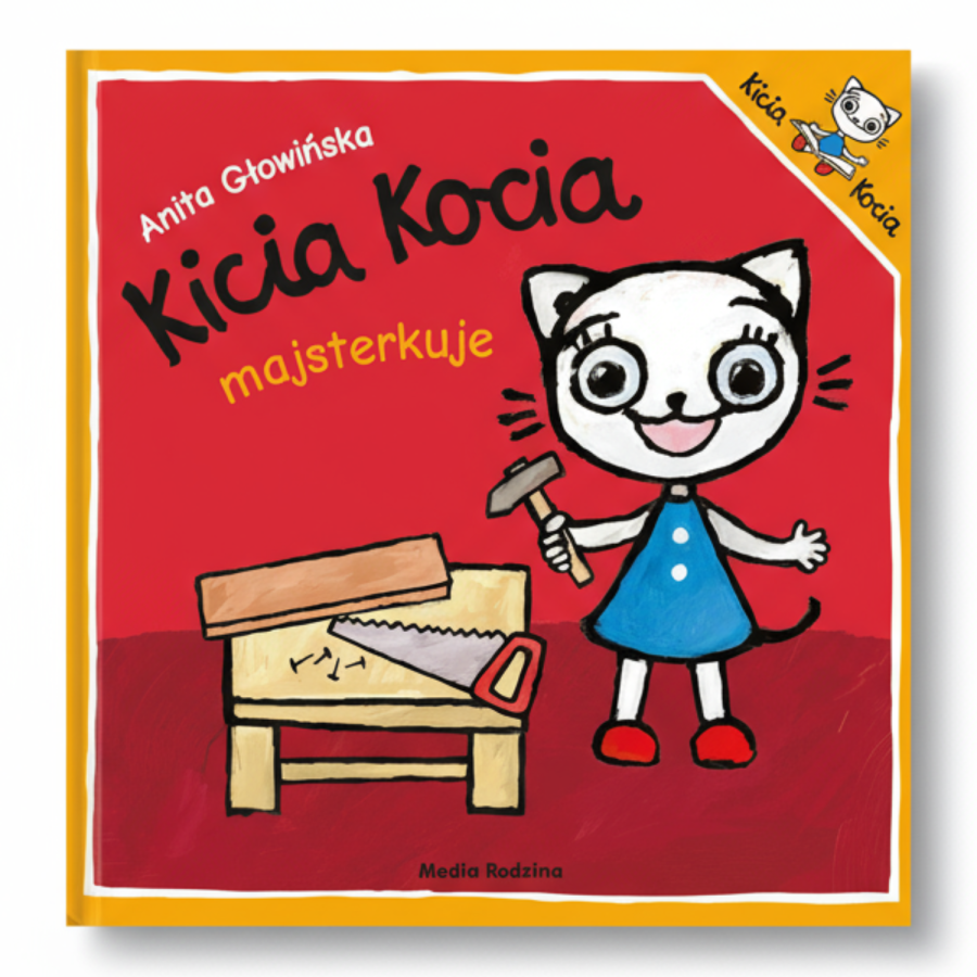 Kicia Kocia majsterkuje / Wydawnictwo Media Rodzina