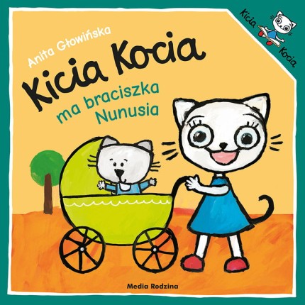 Kicia Kocia ma braciszka / Wydawnictwo Media Rodzina