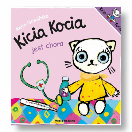 Kicia Kocia jest chora / Wydawnictwo Media Rodzina