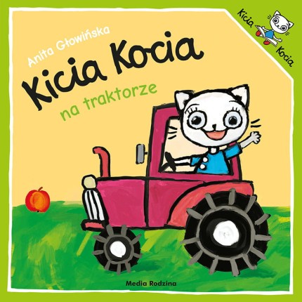 Kicia Kocia na traktorze / Wydawnictwo Media Rodzina