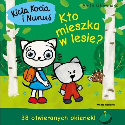Kicia Kocia i Nunuś. Kto mieszka w lesie? / Wydawnictwo Media Rodzina