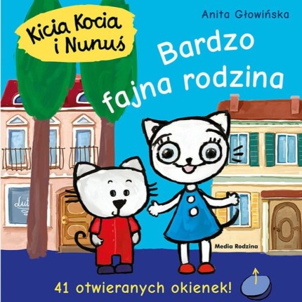 Kicia Kocia i Nunuś. Bardzo fajna rodzina / Wydawnictwo Media Rodzina