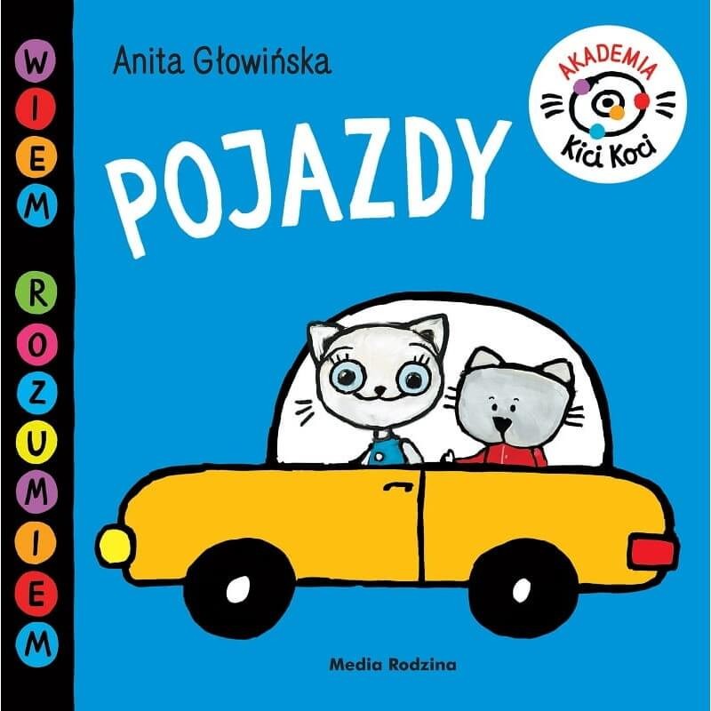 Akademia Kici Koci. Pojazdy / Wydawnictwo Media Rodzina