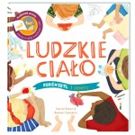 Ludzkie ciało. Podświetl i Odkryj / Wydawnictwo Api Papi