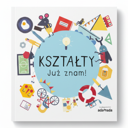 Kształty już znam / Wydawnictwo Adamada