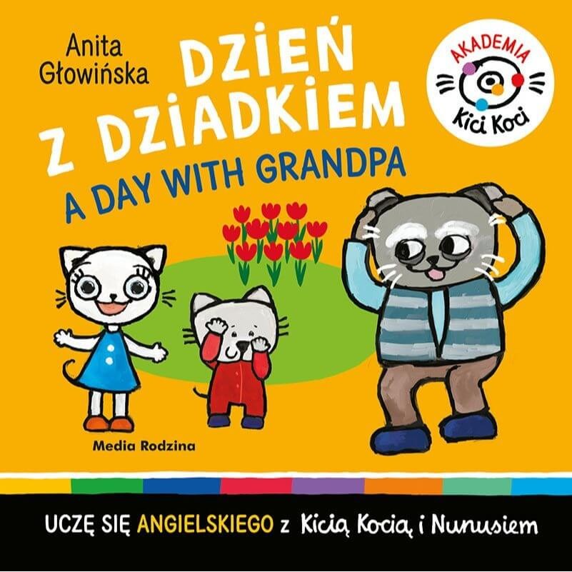 Akademia Kici Koci. Dzień z dziadkiem / Wydawnictwo Media Rodzina
