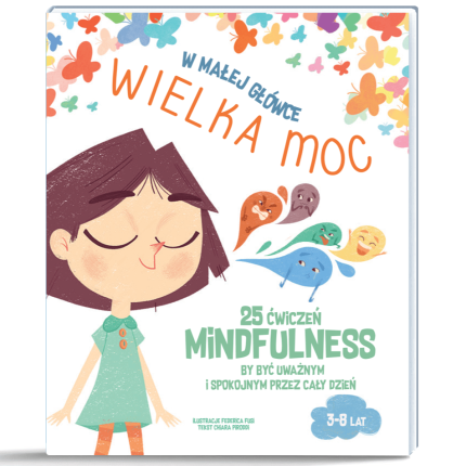 W małej główce WIELKA MOC / Wydawnictwo Api Papi