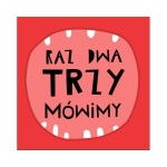 Raz dwa trzy MÓWIMY / Wydawnictwo Widnokrąg