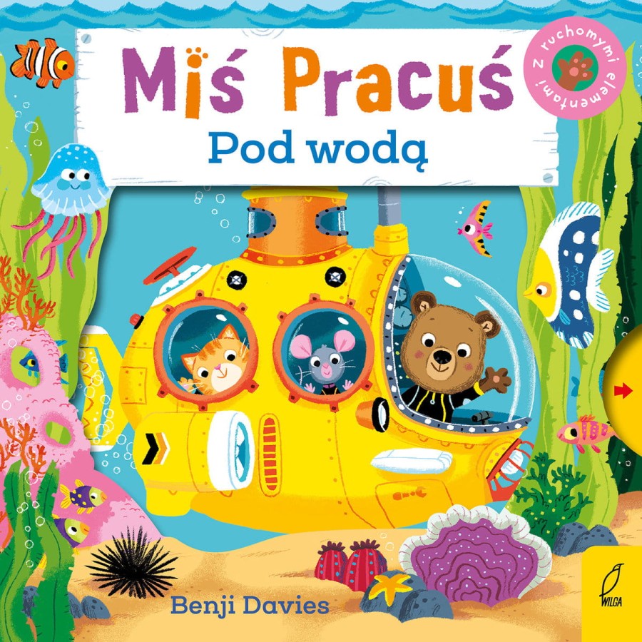 Miś pracuś. Pod wodą / Wydawnictwo Wilga
