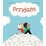 Przyjaźń / Wydawnictwo Entliczek