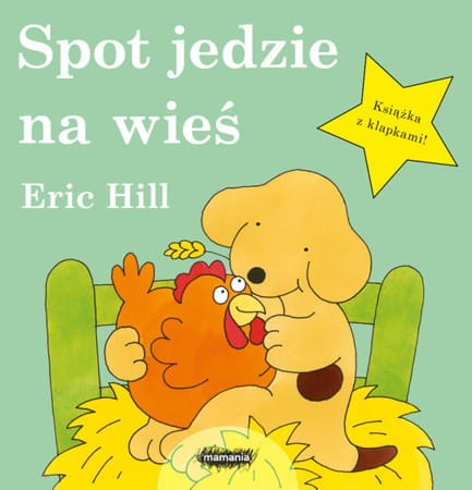 Spot jedzie na wieś / Wydawnictwo Mamania